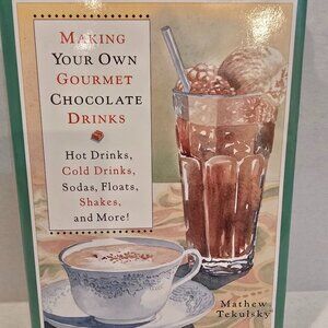Making Your Own Gourmet Chocolate Drinks Recipe Book by Mathew Tekulsky 1996